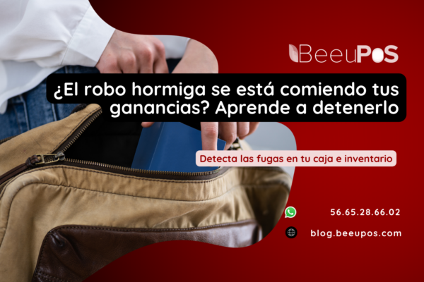 Robo hormiga en un negocio: cómo detectarlo y detenerlo