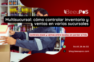Multisucursal: cómo controlar inventario y ventas en varias sucursales — BeeuPOS