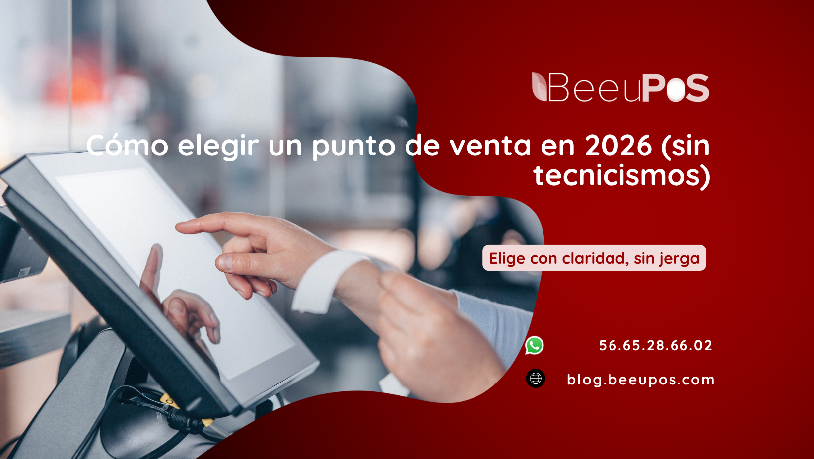 Cómo elegir un punto de venta en 2026 sin tecnicismos — BeeuPOS
